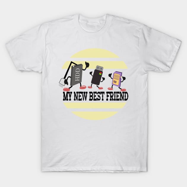 MY NEW BEST FRIEND T-Shirt by jaml-12